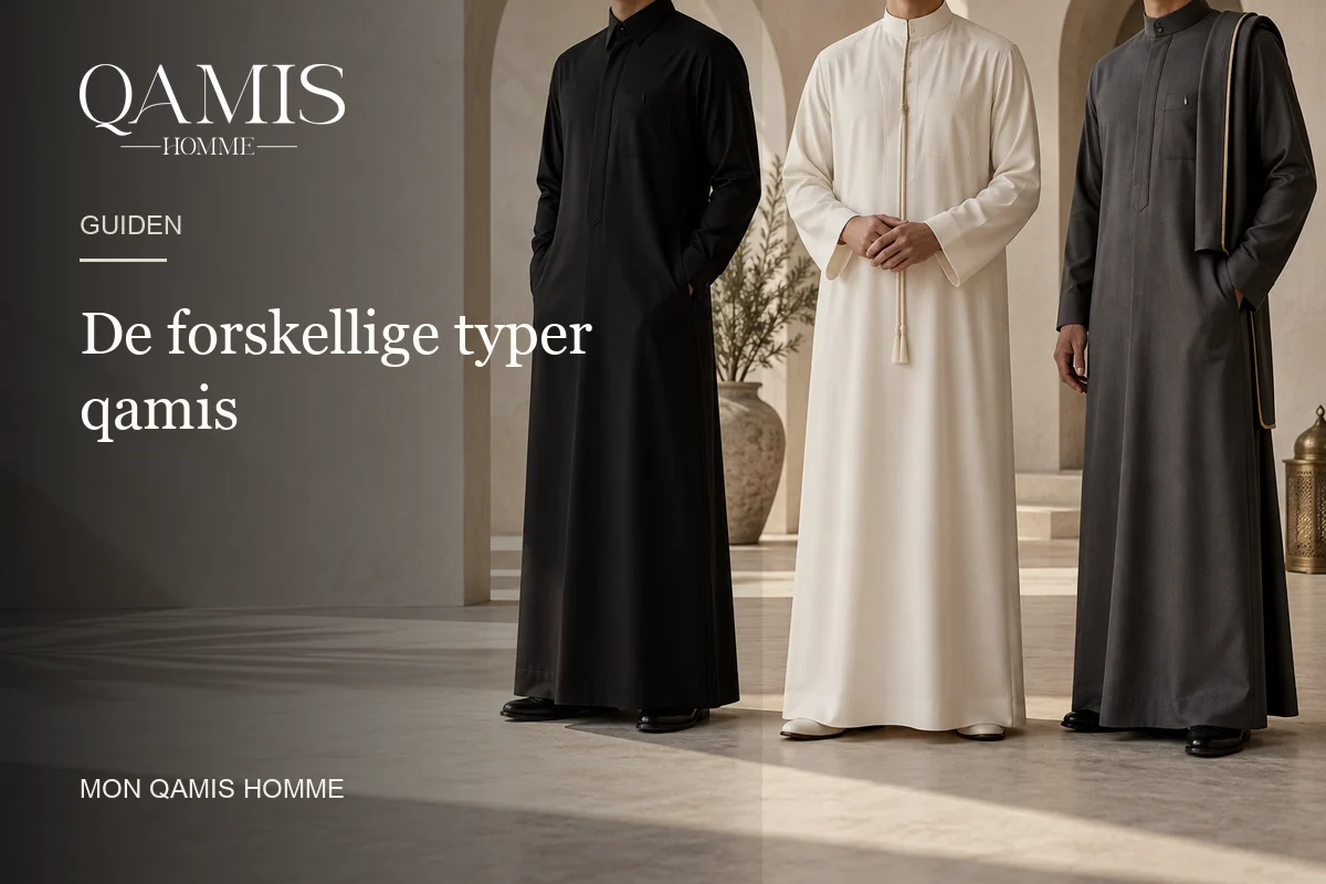 De forskellige typer qamis Mon Qamis Homme